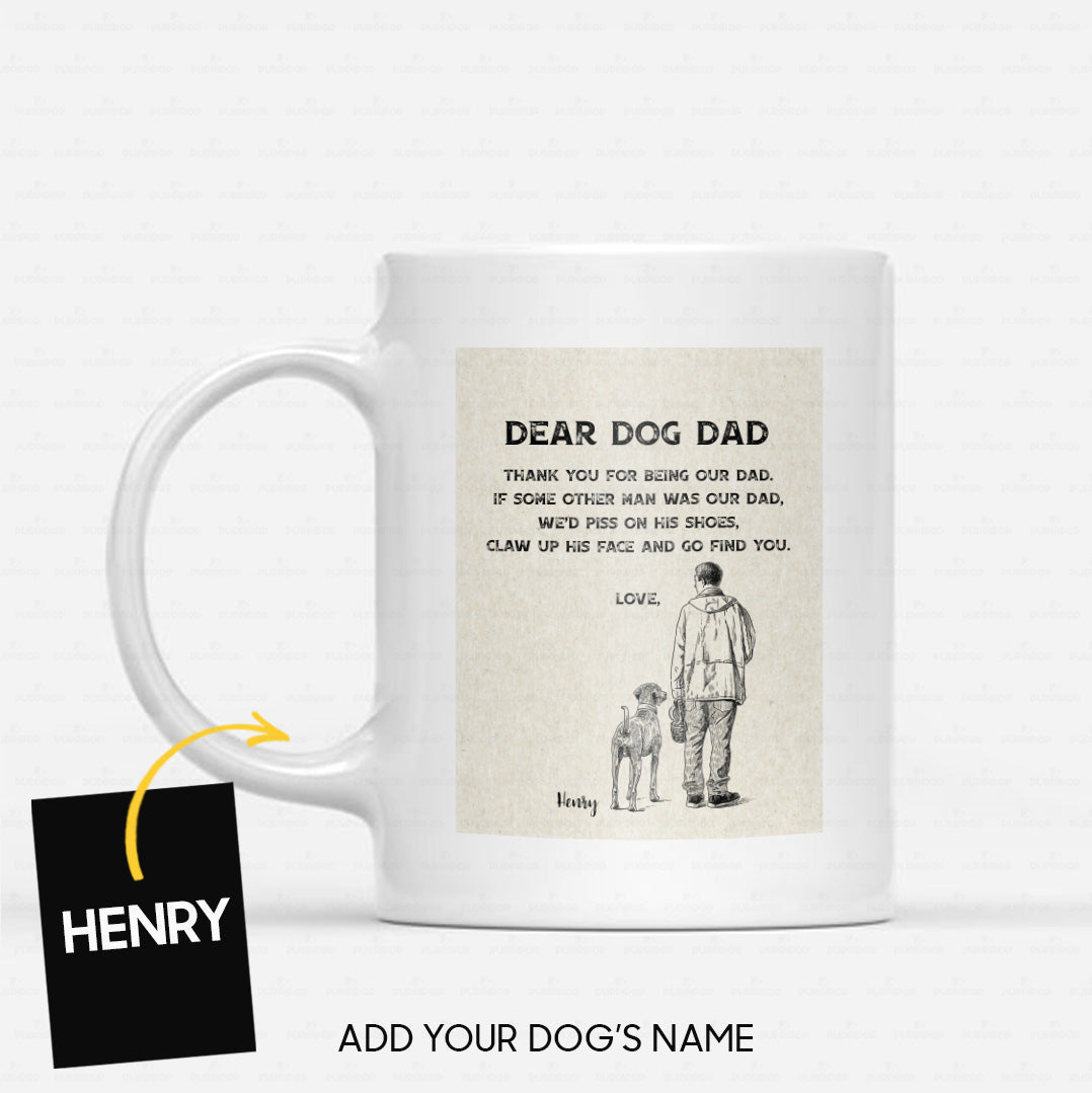 Custom Dog Mug - Personalized Thank You For Being Our Dad Gift For Dad - White Mug