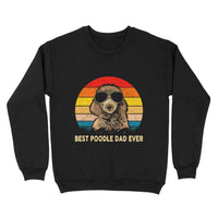 Thumbnail for Retro Gift For Poodle Lovers - Vintage Best Poodle Dad Ever - Standard Crew Neck Sweatshirt