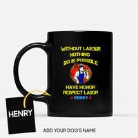 Thumbnail for Personalized Dog Gift Idea - Without Labour Nothing Big Is Possible For Dog Lovers - Black Mug