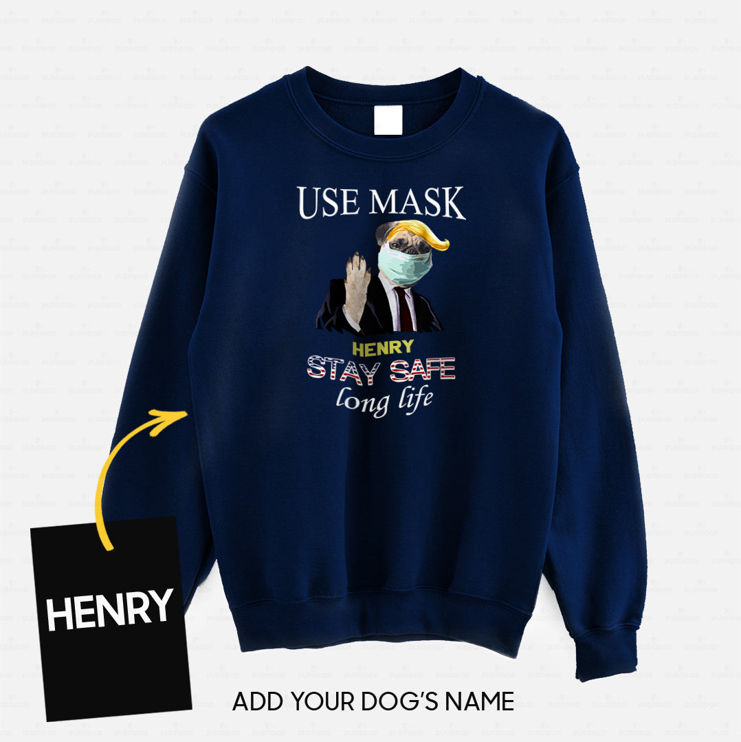 Personalized Dog Gift Idea - Workers Stay Safe Long Life Please Use Mask For Dog Lovers - Standard Crew Neck Sweatshirt