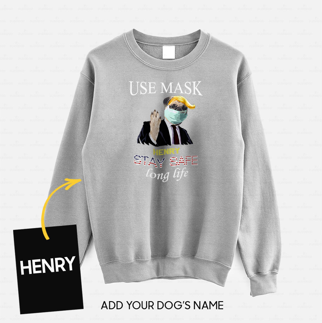 Personalized Dog Gift Idea - Workers Stay Safe Long Life Please Use Mask For Dog Lovers - Standard Crew Neck Sweatshirt