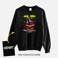 Thumbnail for Personalized Dog Gift Idea - Real Hero Firefighter Last Out Brotherhood For Dog Lovers - Standard Crew Neck Sweatshirt