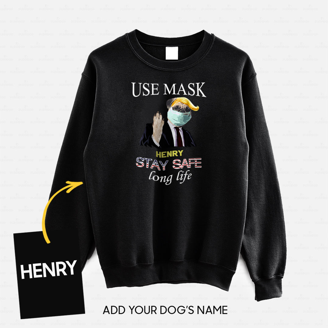 Personalized Dog Gift Idea - Workers Stay Safe Long Life Please Use Mask For Dog Lovers - Standard Crew Neck Sweatshirt