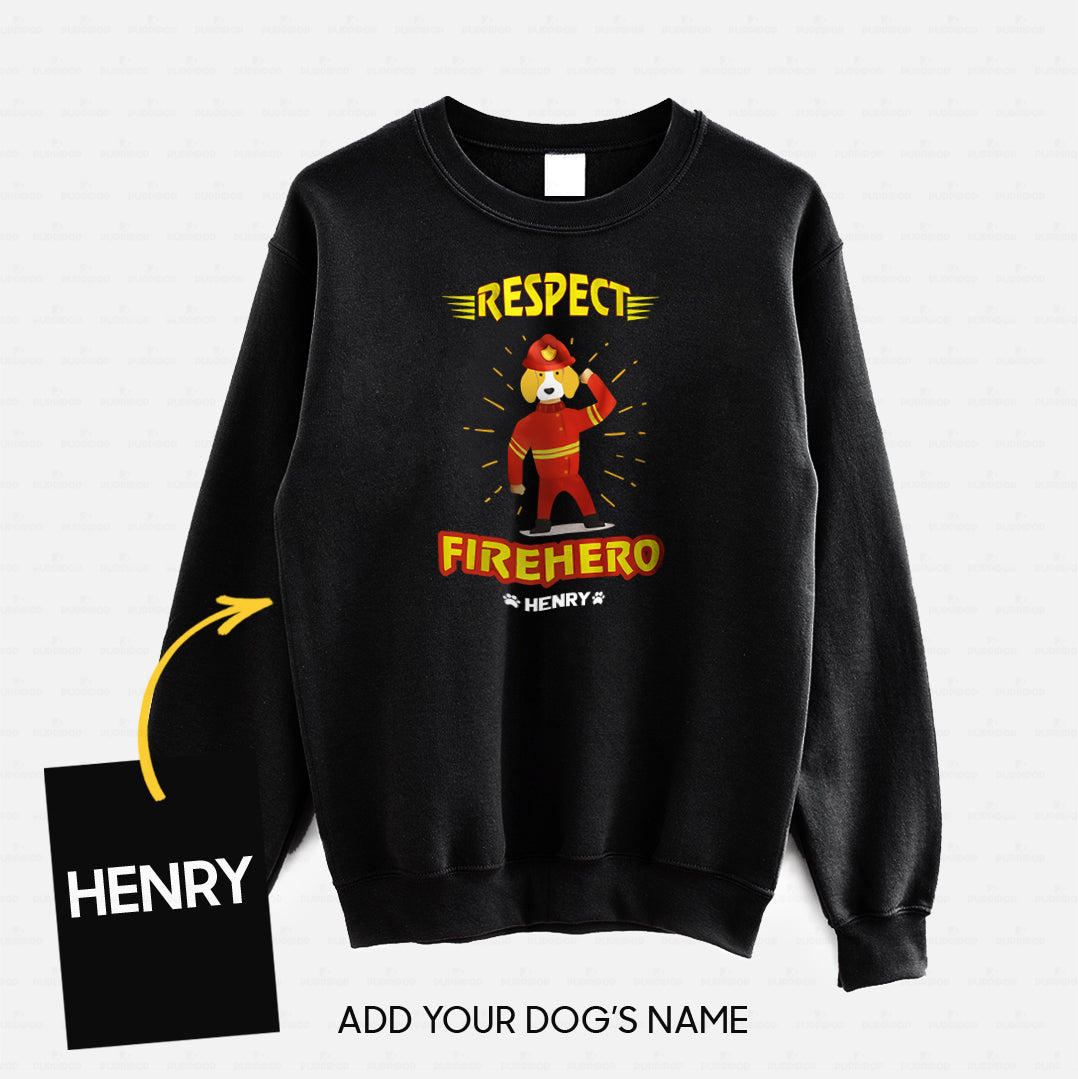 Personalized Dog Gift Idea - We Always Respect Firehero For Dog Lovers - Standard Crew Neck Sweatshirt