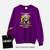 Thumbnail for Personalized Dog Gift Idea - I Am Working For Myself For Dog Lovers - Standard Crew Neck Sweatshirt