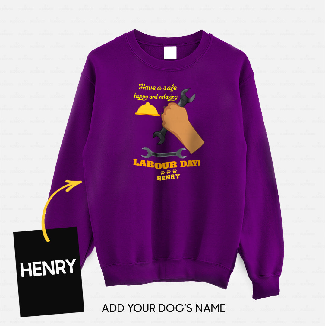 Personalized Dog Gift Idea - Have A Safe Happy And Relaxing Labour Day For Dog Lovers - Standard Crew Neck Sweatshirt