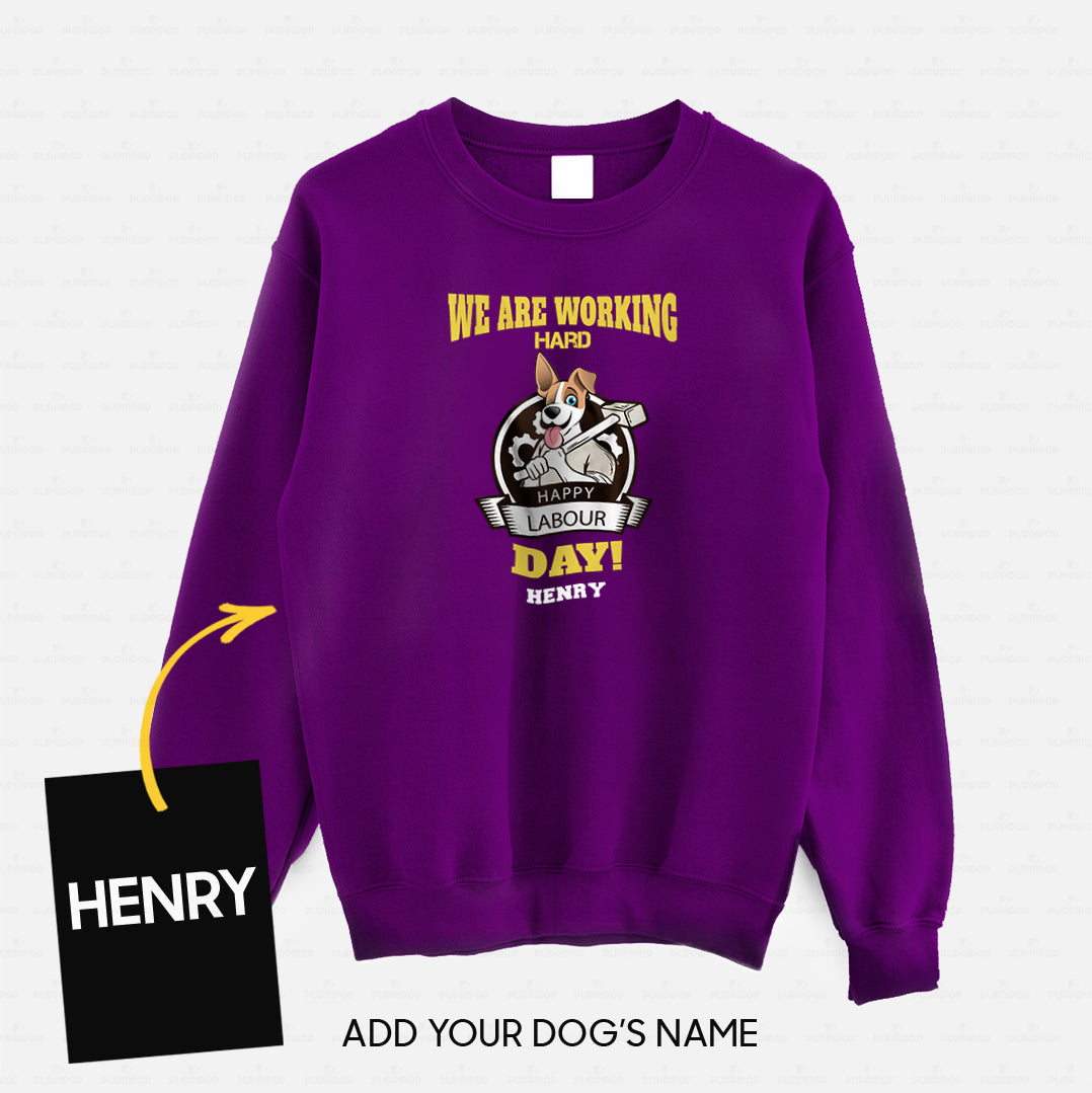 Personalized Dog Gift Idea - Celebrate Labors Day We Are Working Hard For Dog Lovers - Standard Crew Neck Sweatshirt