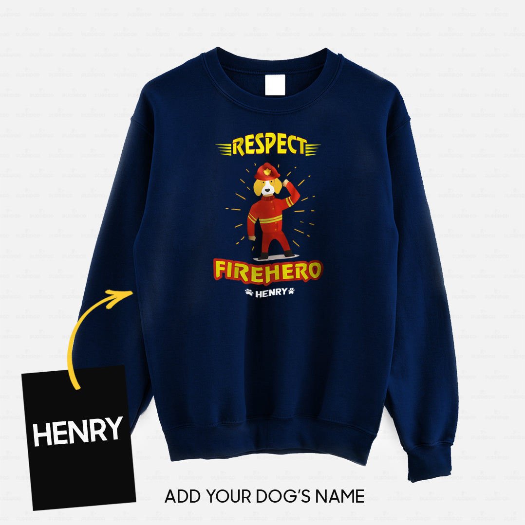 Personalized Dog Gift Idea - We Always Respect Firehero For Dog Lovers - Standard Crew Neck Sweatshirt