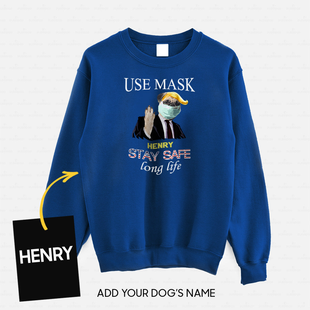 Personalized Dog Gift Idea - Workers Stay Safe Long Life Please Use Mask For Dog Lovers - Standard Crew Neck Sweatshirt