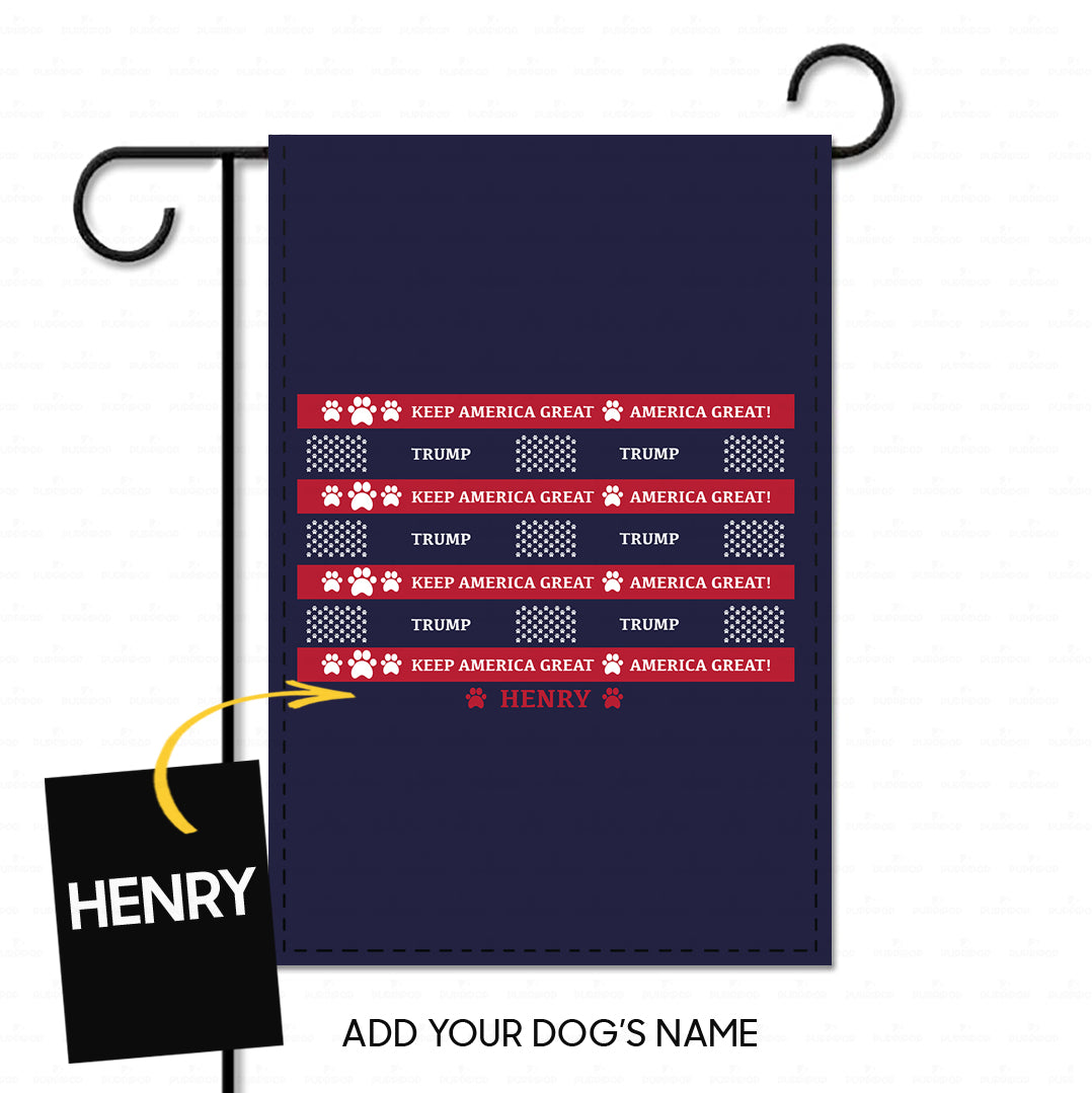 Personalized Dog Flag Gift Idea - Keep America Great With Trump For Dog Lovers - Garden Flag