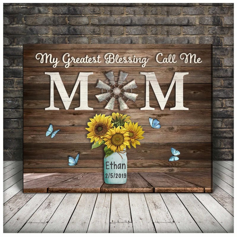 Personalized Gift For Mom, Mother Canvas, Sunflowers My Greatest Blessings Call Me Mom Wall Art Canvas