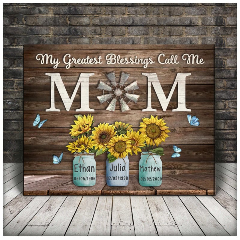 Personalized Gift For Mom, Mother Canvas, Sunflowers My Greatest Blessings Call Me Mom Wall Art Canvas