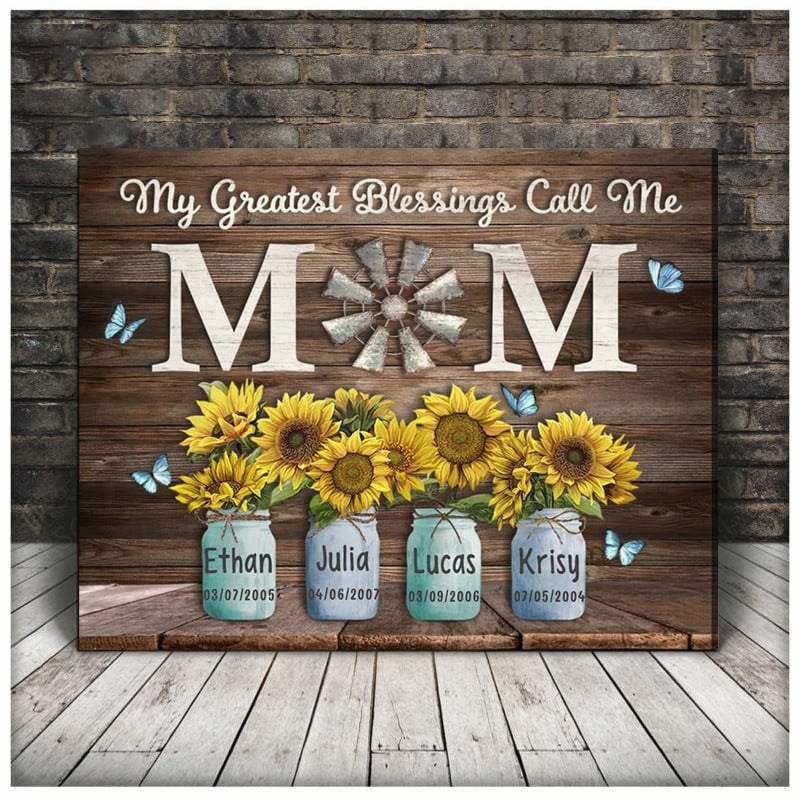 Personalized Gift For Mom, Mother Canvas, Sunflowers My Greatest Blessings Call Me Mom Wall Art Canvas