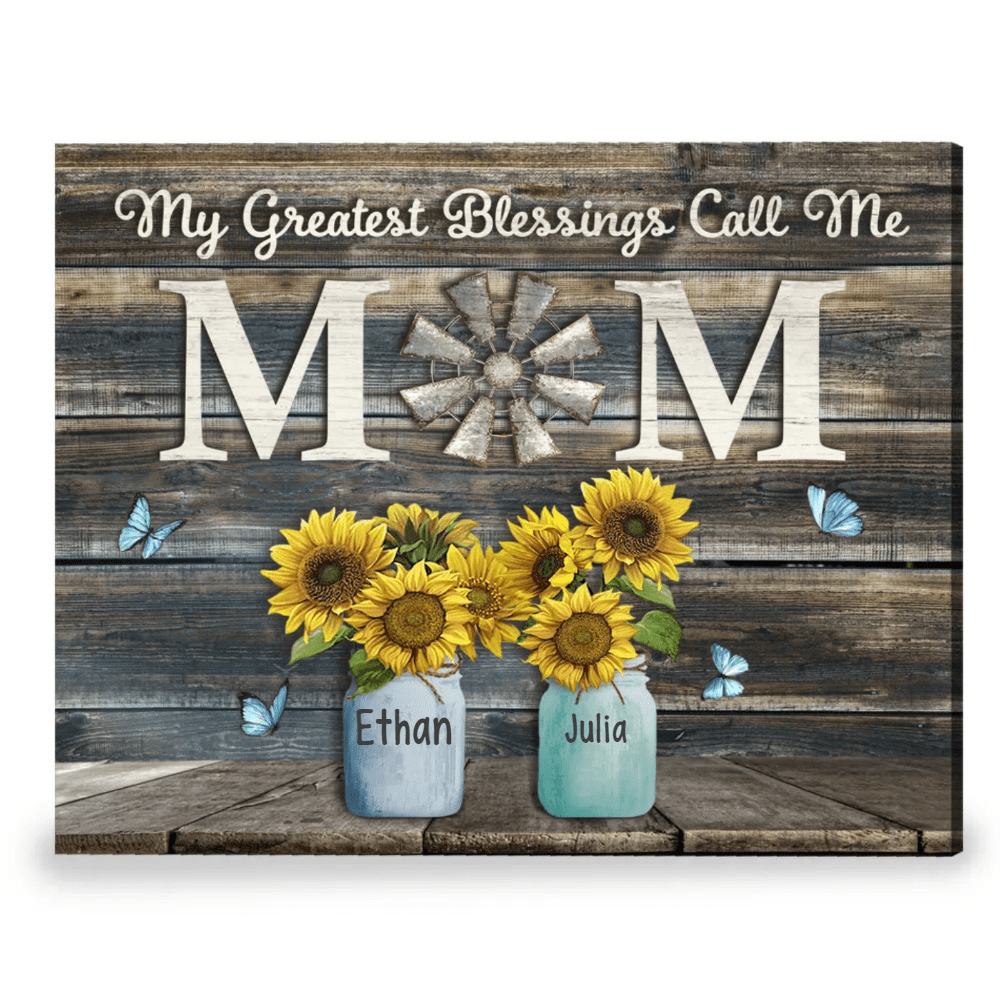 Personalized Gift For Mom, Sunflowers My Greatest Blessings Call Me Mom Wall Art Canvas