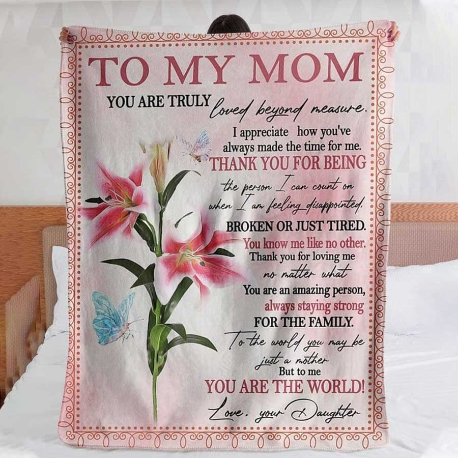 Personalized Lily Flowers Blanket for Mom, You are truly loved beyond measure, Gift from Daughter