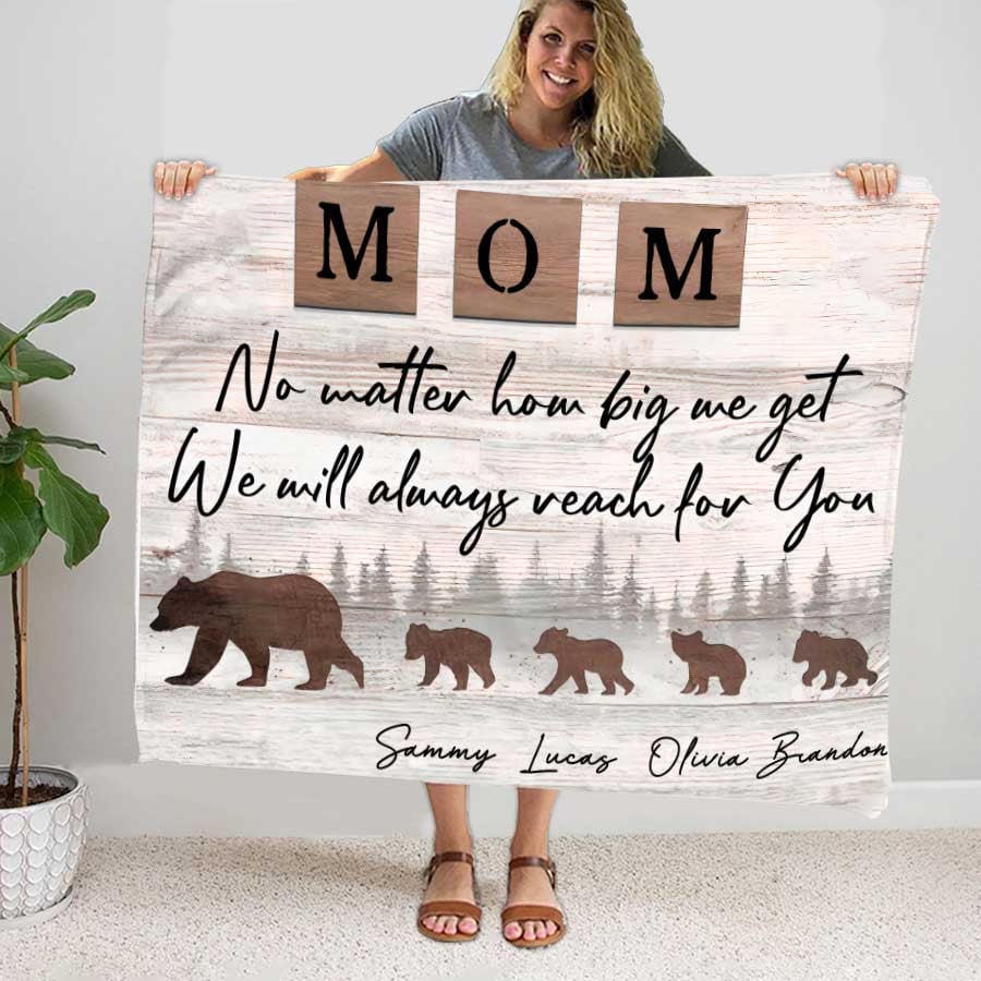 Personalized Mama Bear Throw Blanket, No matter how big we get, Gift from Son and Daughter