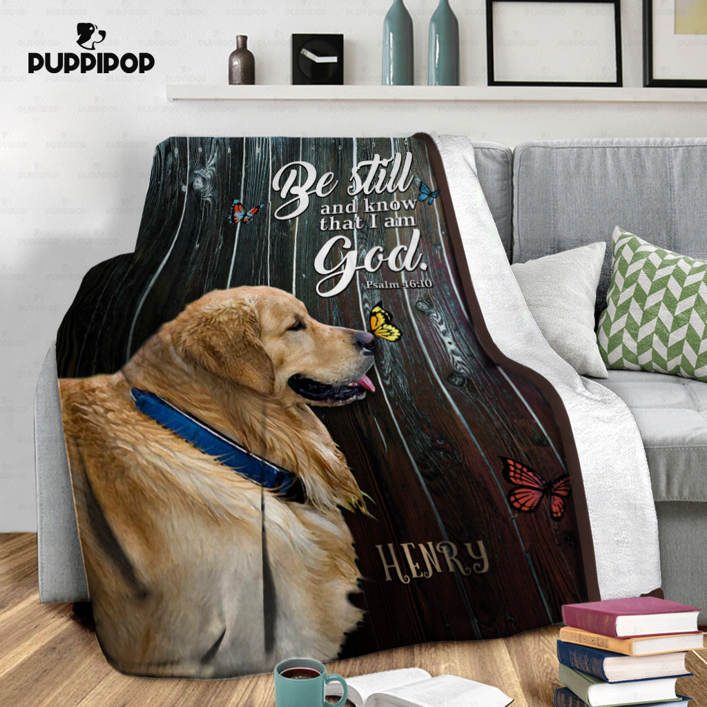 Custom Dog Blanket - Personalized Be Still And Know That I'm God Gift For Dad - Fleece Blanket