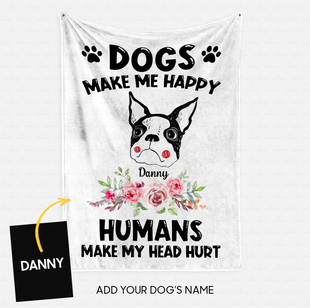 Custom Dog Blanket - Personalized Boston Dog Makes Me Happy Gift For Dad - Fleece Blanket