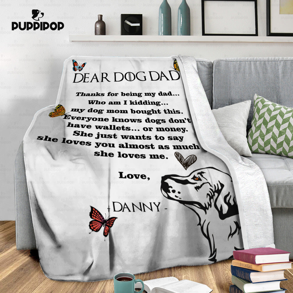 Personalized Dog Gift Idea - Dear Dog Dad Custom Blanket For Dog Dad - Fleece Blanket