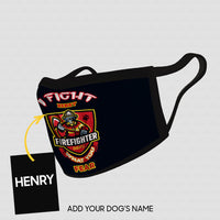 Thumbnail for Personalized Dog Gift Idea - I Fight What You Fear For Dog Lovers - Cloth Mask