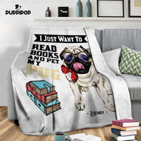 Thumbnail for Personalized Dog Gift Idea - I Just Want To Read Books And My Pug For Dog Lovers - Fleece Blanket