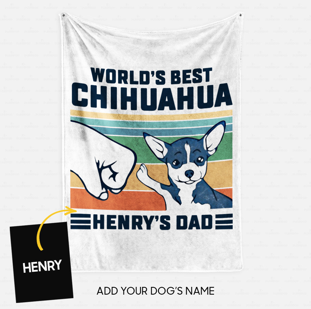 Personalized Dog Gift Idea - World's Best Chihuahua Dad Gift For Dog Dad - Fleece Blanket