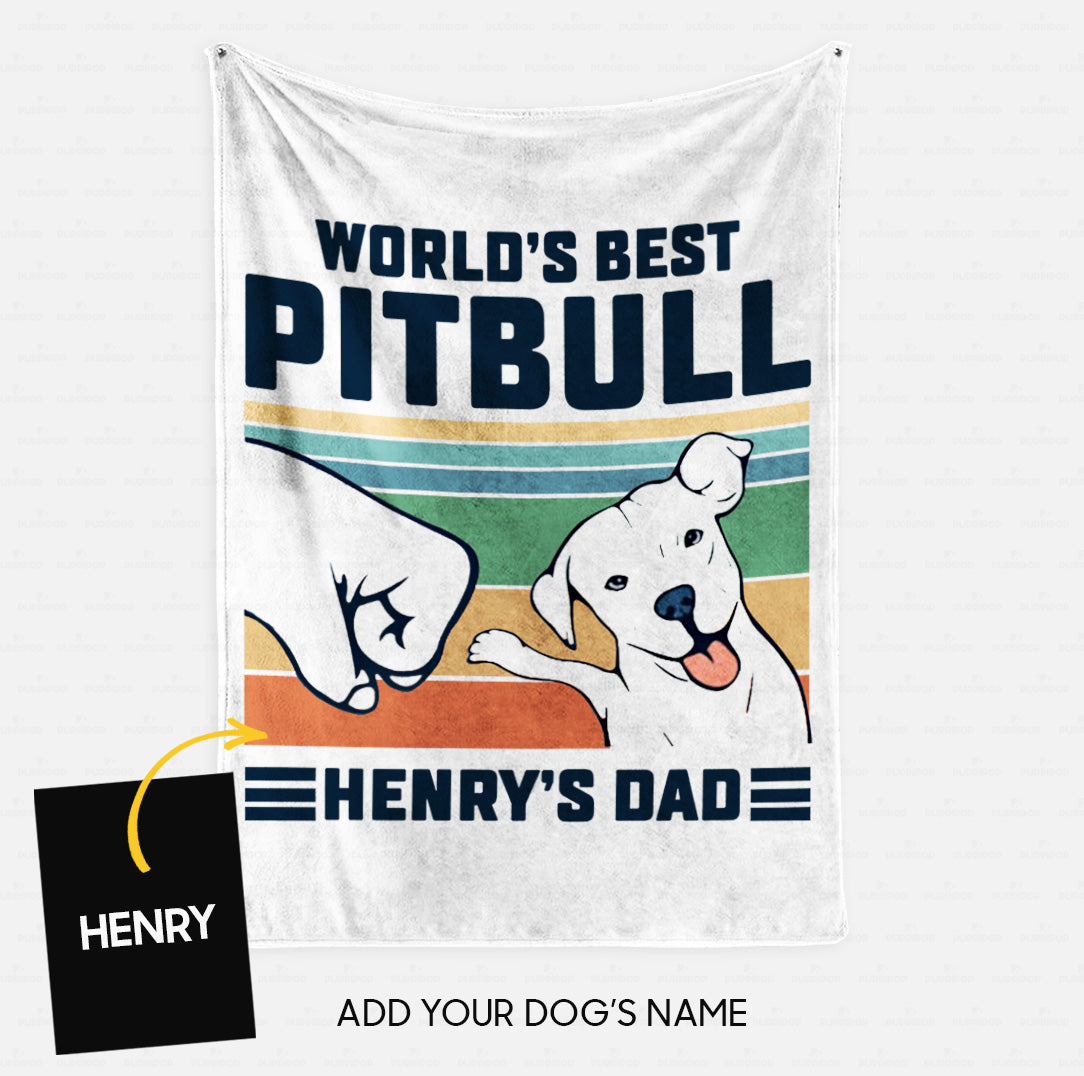 Personalized Dog Gift Idea - World's Best Pitbull Dad Gift For Dog Dad - Fleece Blanket