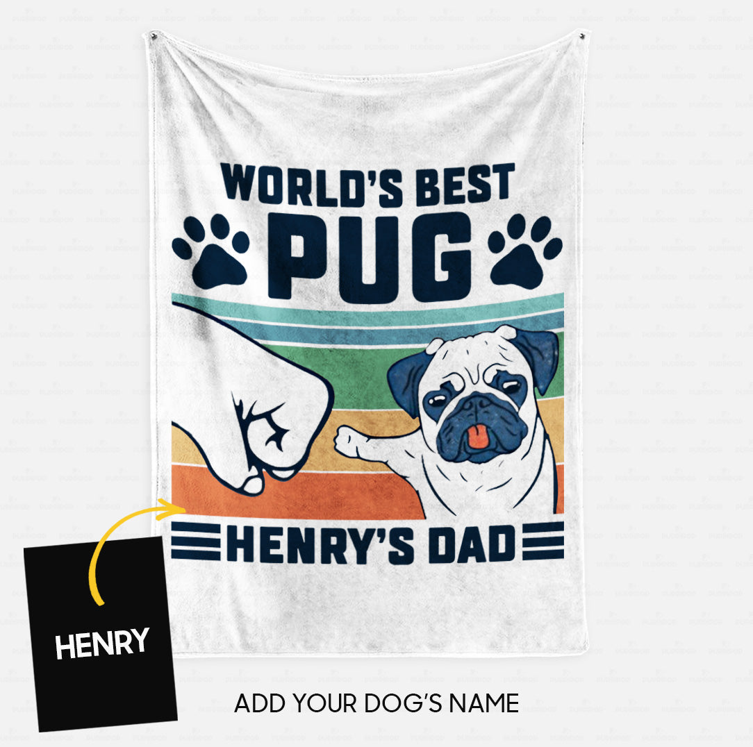 Personalized Dog Gift Idea - World's Best Pug Dad Gift For Dog Dad - Fleece Blanket