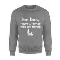 Thumbnail for Personalized Dog Gift Idea - I Have A List Of Dogs You Missed - Standard Crew Neck Sweatshirt