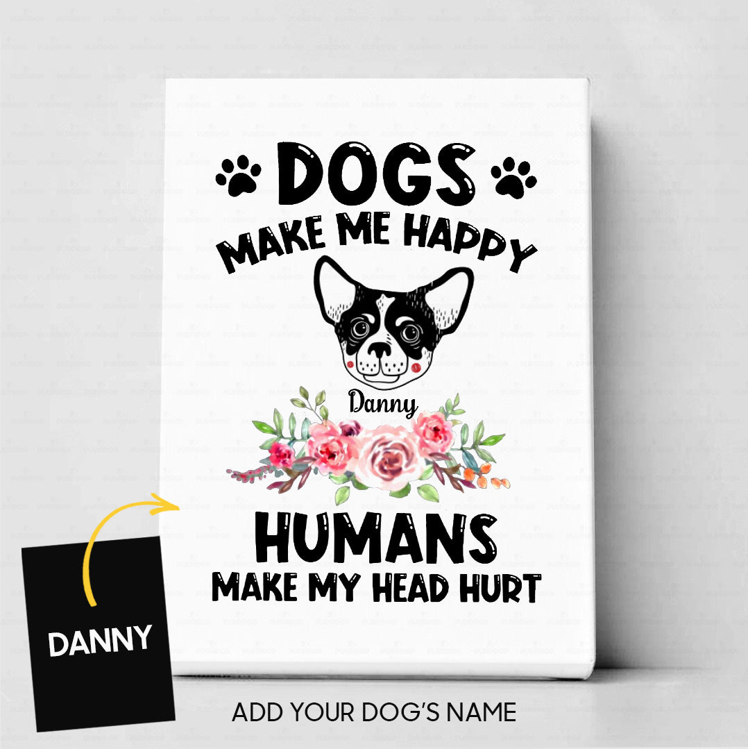 Custom Dog Canvas - Personalized Frenchie Makes Me Happy Gift For Dad - Matte Canvas