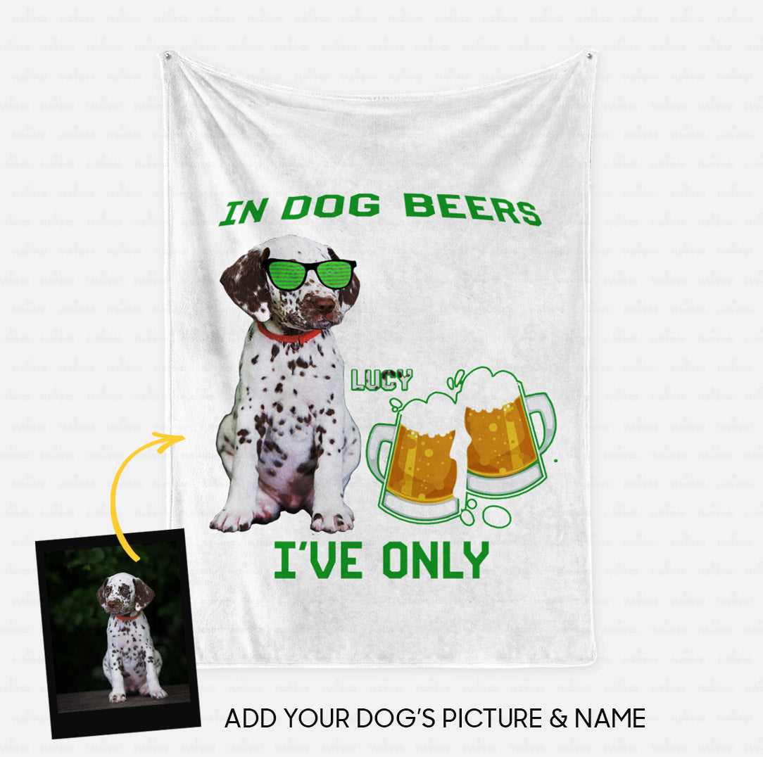 Custom Dog Blanket - Personalized Creative Gift Idea - In Dog Beers For Dog Lover - Fleece Blanket