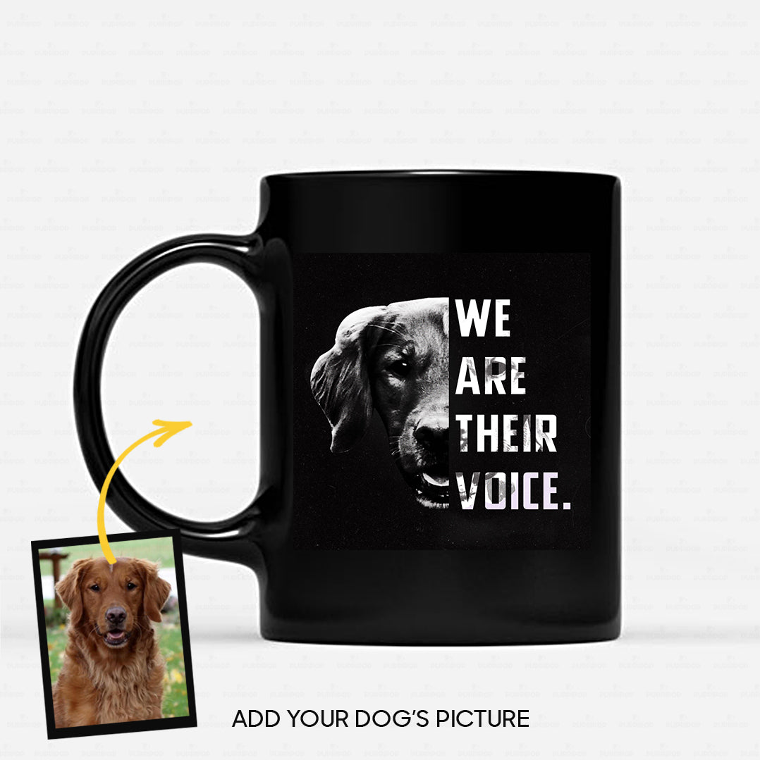 Personalized Dog Gift Idea - We Are Their Voice For Dog Lovers - Black Mug