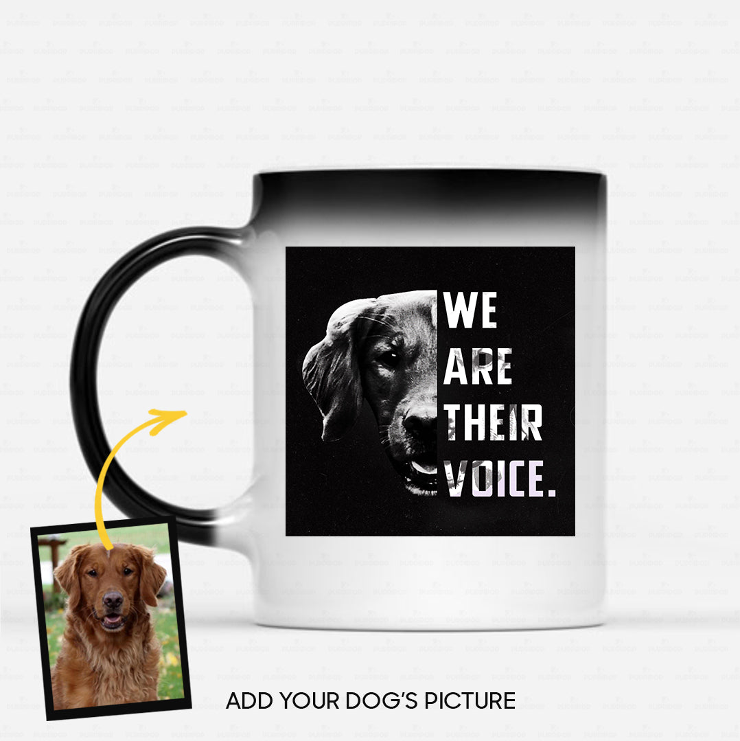 Personalized Dog Gift Idea - We Are Their Voice For Dog Lovers - Color Changing Mug