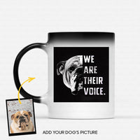 Thumbnail for Personalized Mug Gift For Dog Lovers - We Are Their Voice 2 - Color Changing Mug