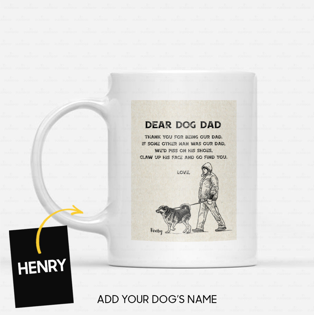 Custom Dog Mug - Personalized Thank You For Being Our Dad Gift For Dad - White Mug