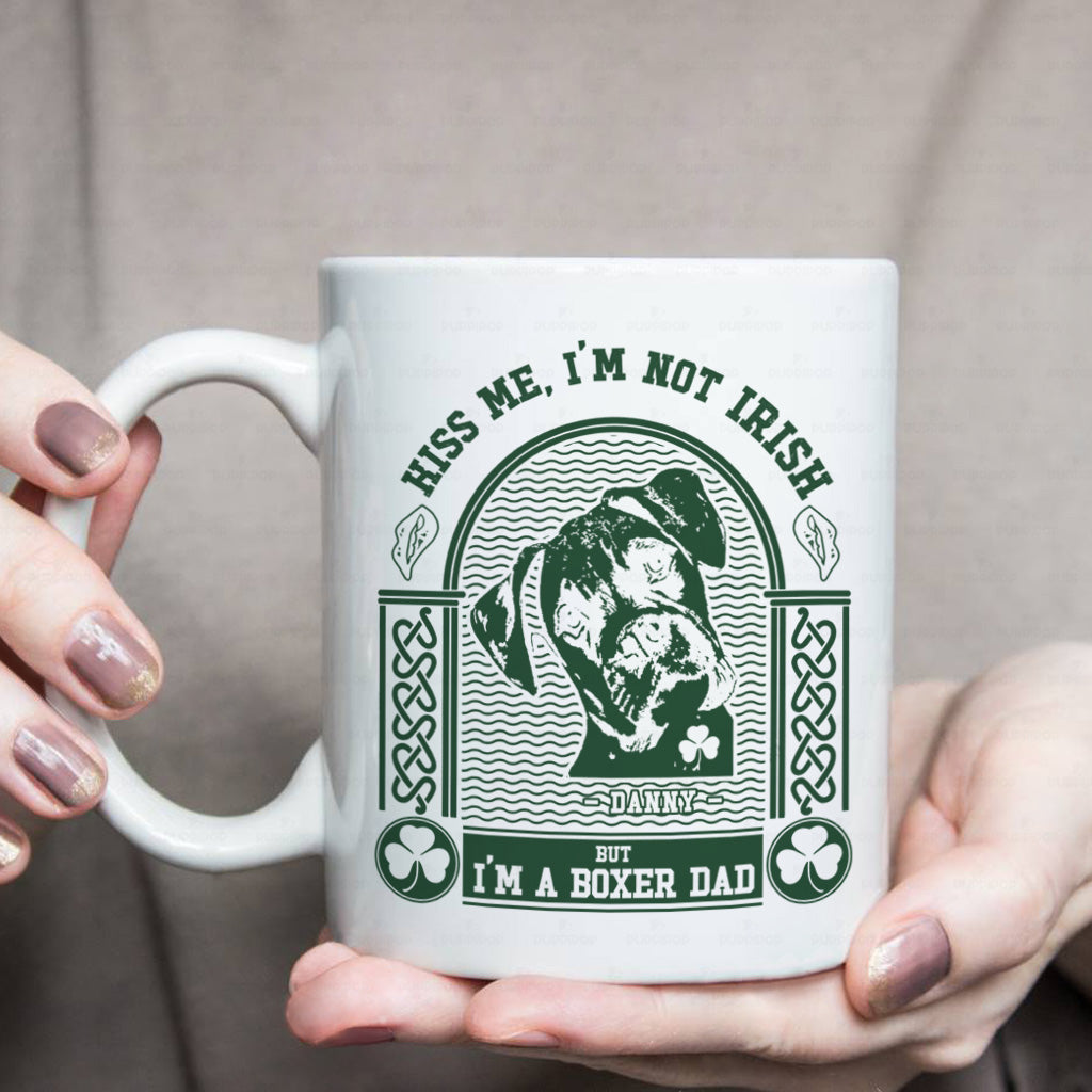 Personalized St Patrick Dog Gift Idea - Kiss Me, I'm Not Irish But I'm A Boxer Dad 2 For Dog Dad - White Mug