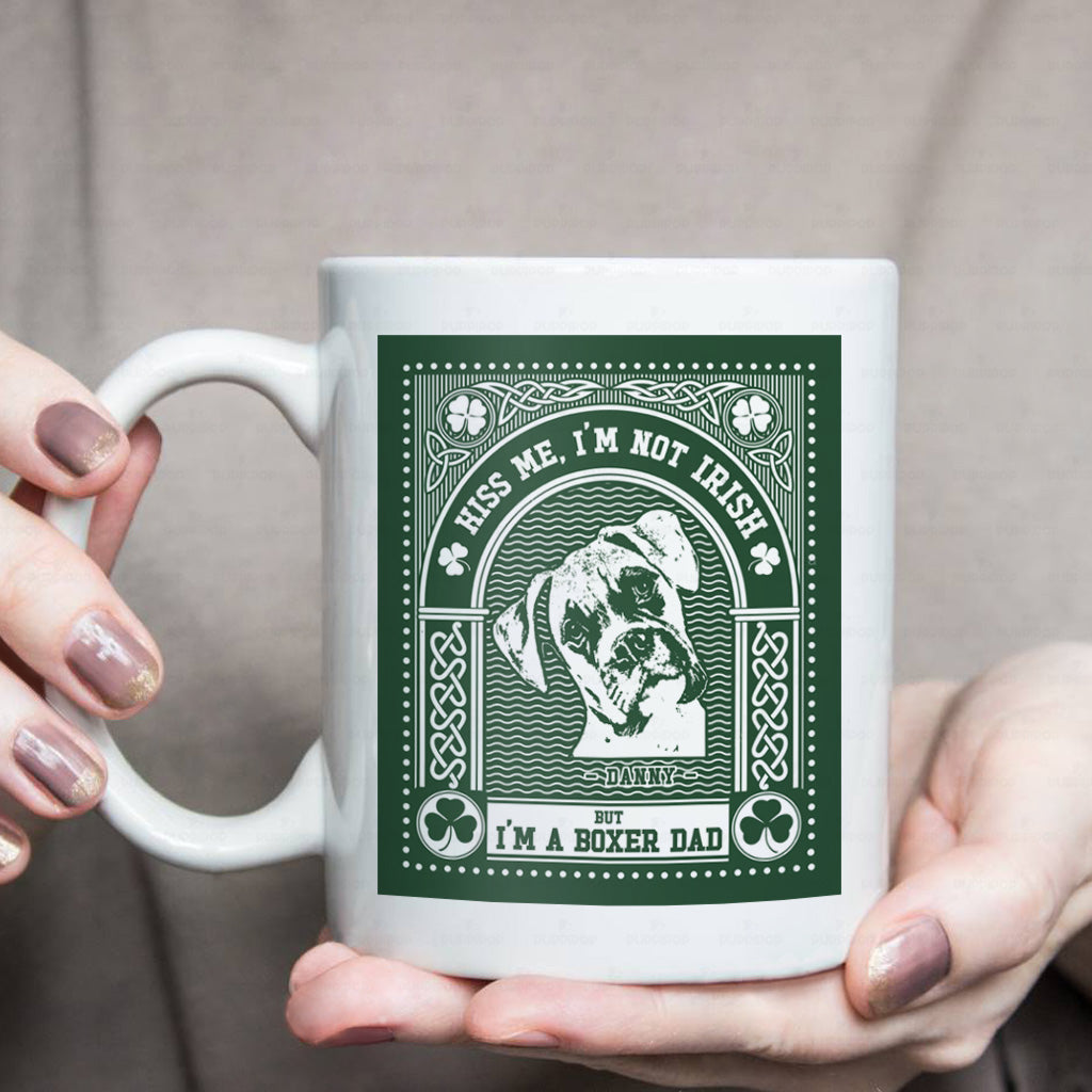 Personalized St Patrick Gift Idea - Kiss Me, I'm Not Irish But I'm A Boxer Dad - White Mug