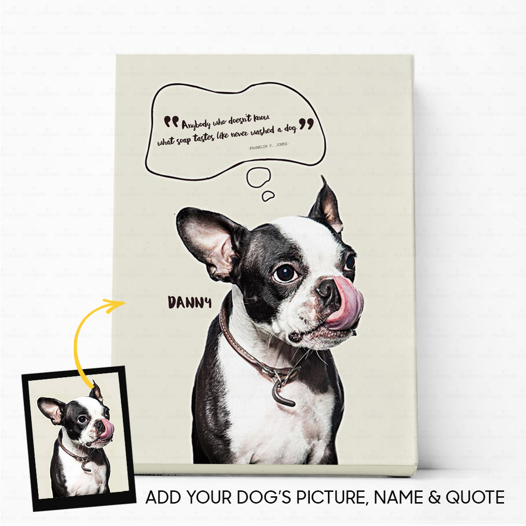 Custom Dog Canvas - Personalized Creative Gift Idea - Dog's Quotes For Dog Lover - Matte Canvas