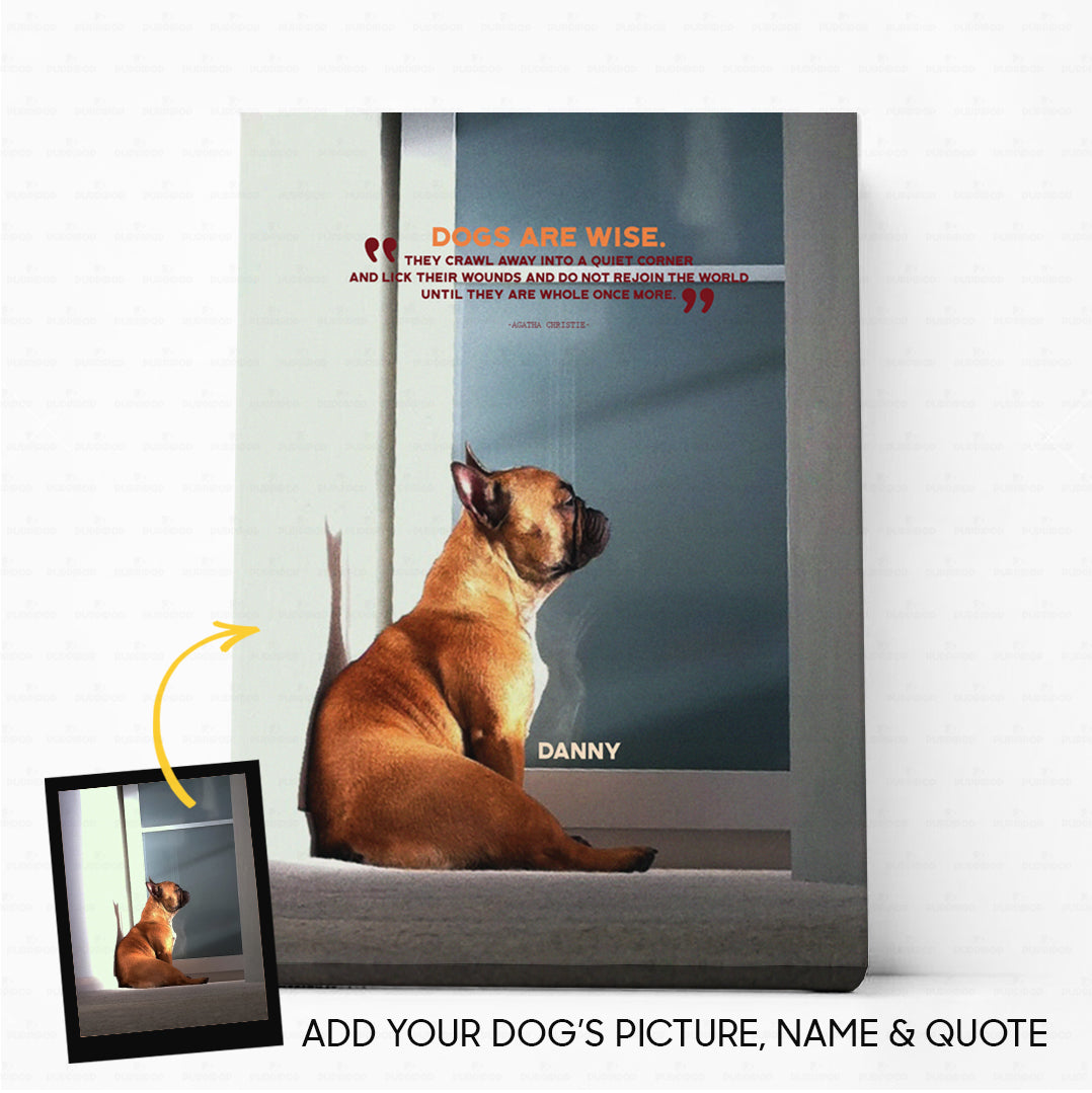 Custom Dog Canvas - Personalized Creative Gift Idea - Dog's Quotes For Dog Lover - Matte Canvas