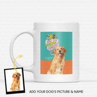 Thumbnail for Custom Dog Creative Gift Idea - Quotes For Dog Lover - White Mug