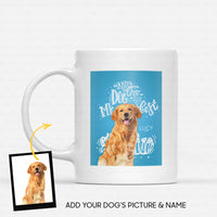 Thumbnail for Custom Dog Creative Gift Idea - Quotes For Dog Lover - White Mug