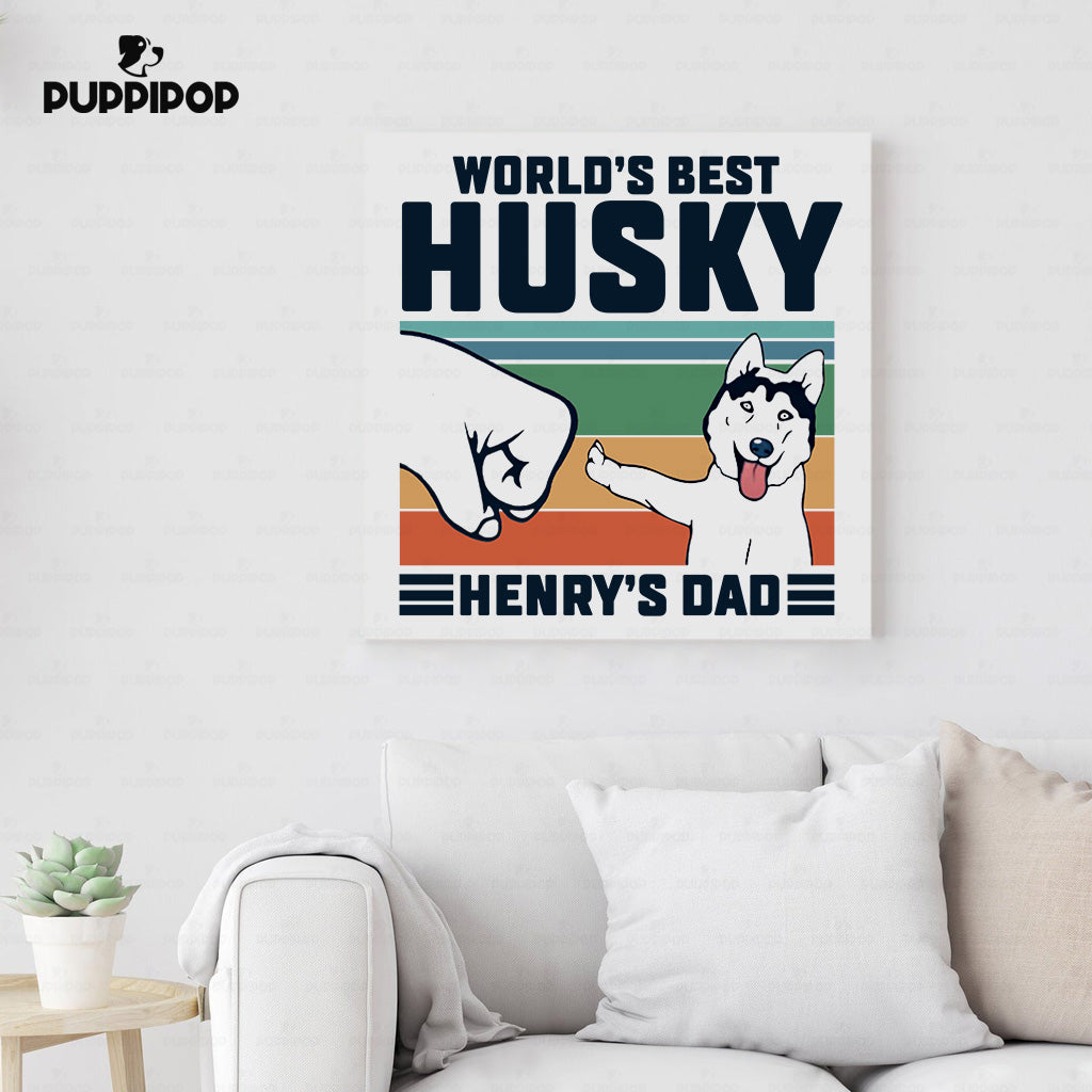 Custom Dog Canvas - Personalized World's Best Husky Dad Gift For Dad - Matte Canvas
