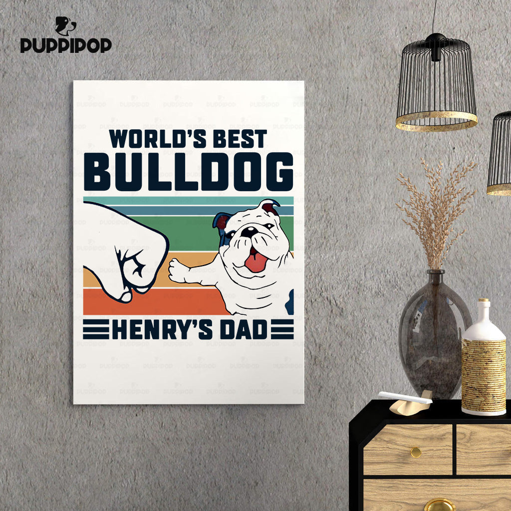 Custom Dog Canvas - Personalized World's Best Bulldog Dad Gift For Dad - Matte Canvas