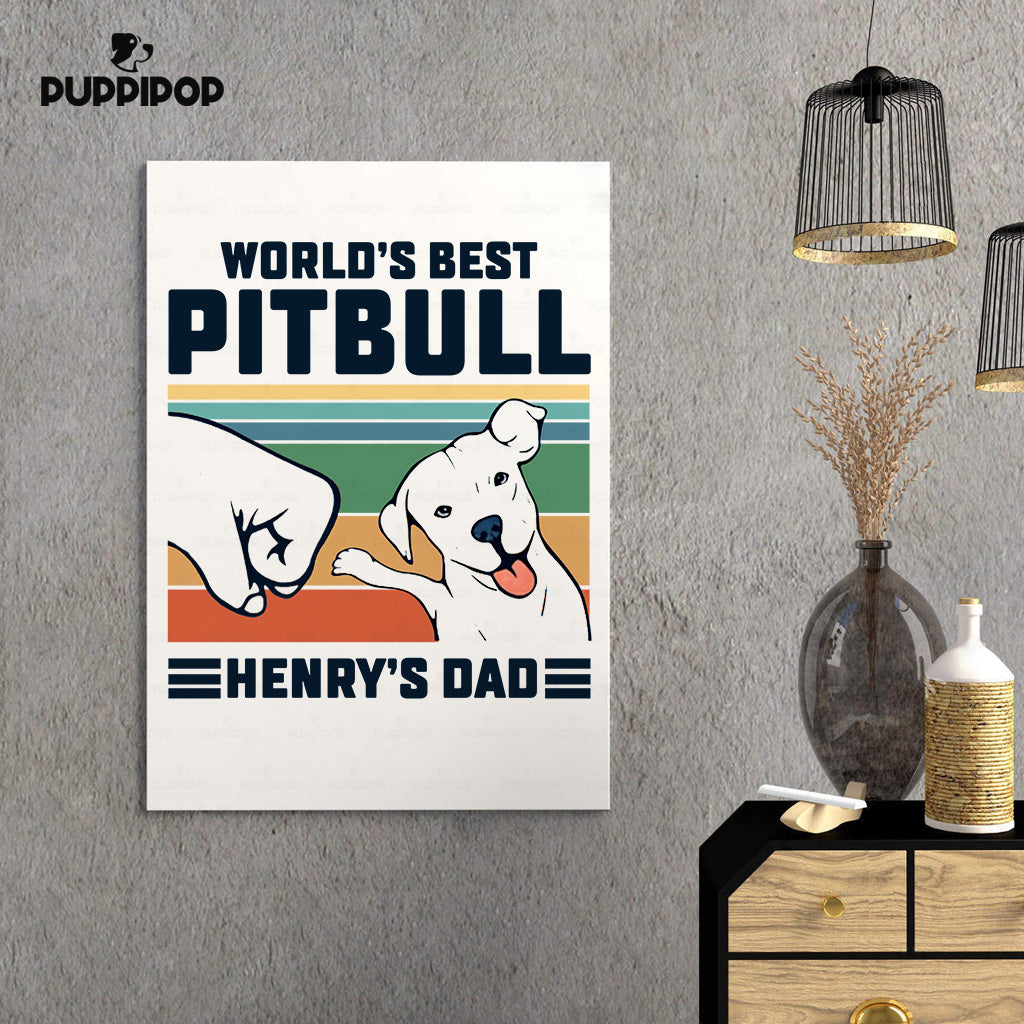 Custom Dog Canvas - Personalized World's Best Pitbull Dad Gift For Dad - Matte Canvas