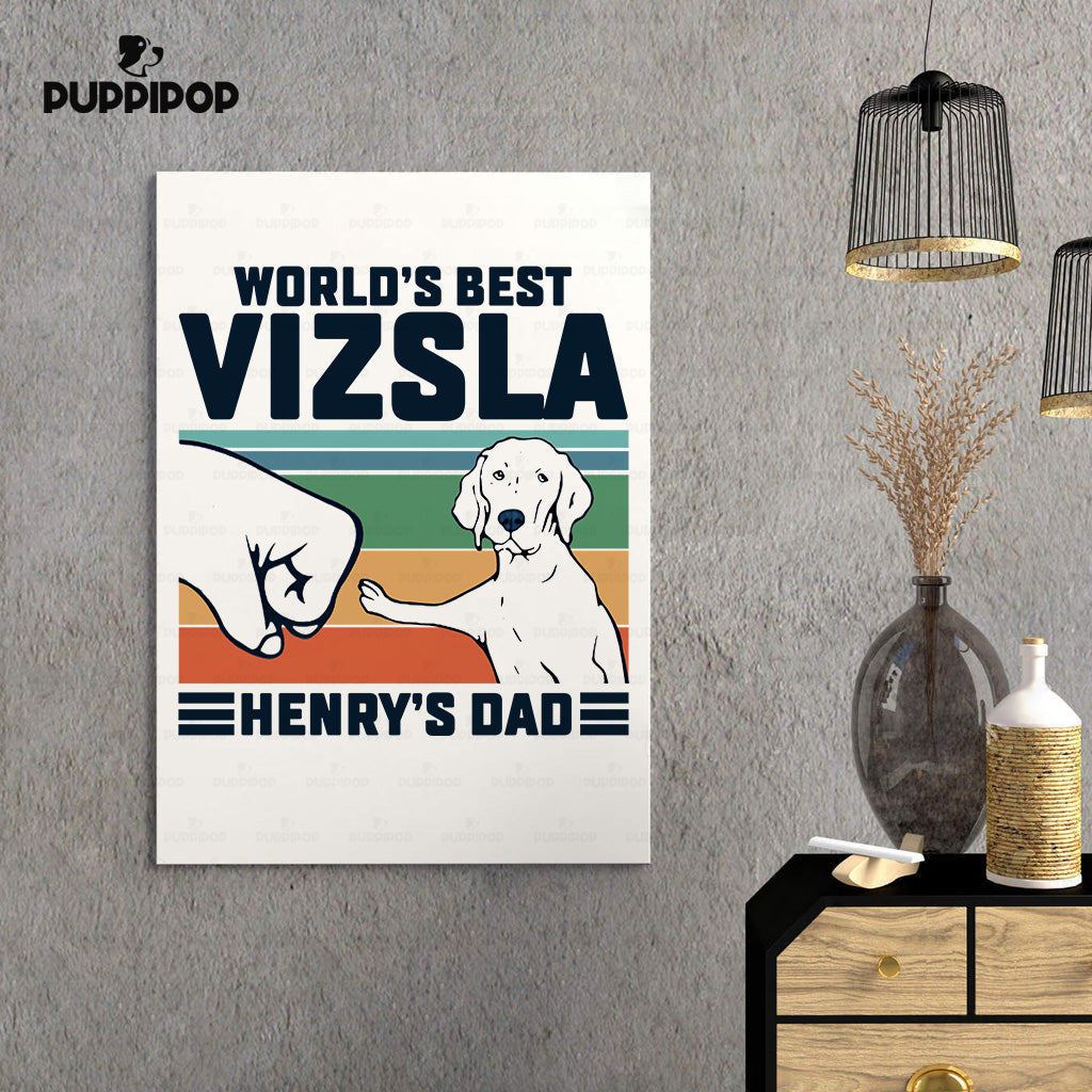 Custom Dog Canvas - Personalized World's Best Vizsla Dad Gift For Dad - Matte Canvas