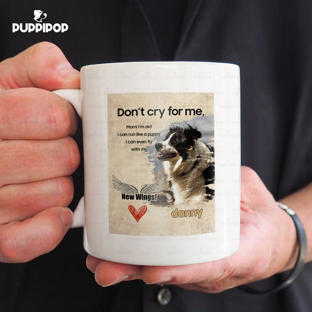 Custom Dog Mug - Personalized Don't Cry For Me Gift For Dad - White Mug