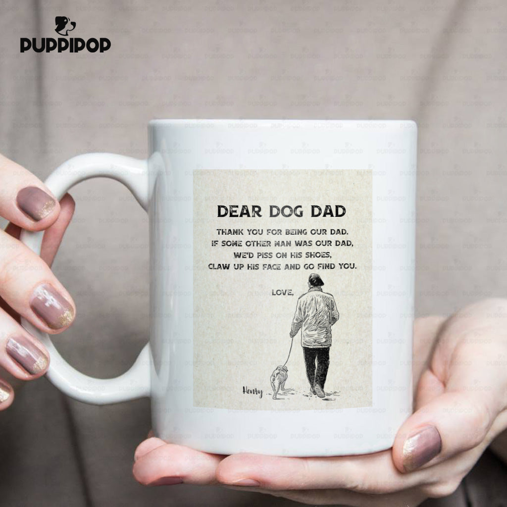 Custom Dog Mug - Personalized Thank You For Being Our Dad Gift For Dad - White Mug