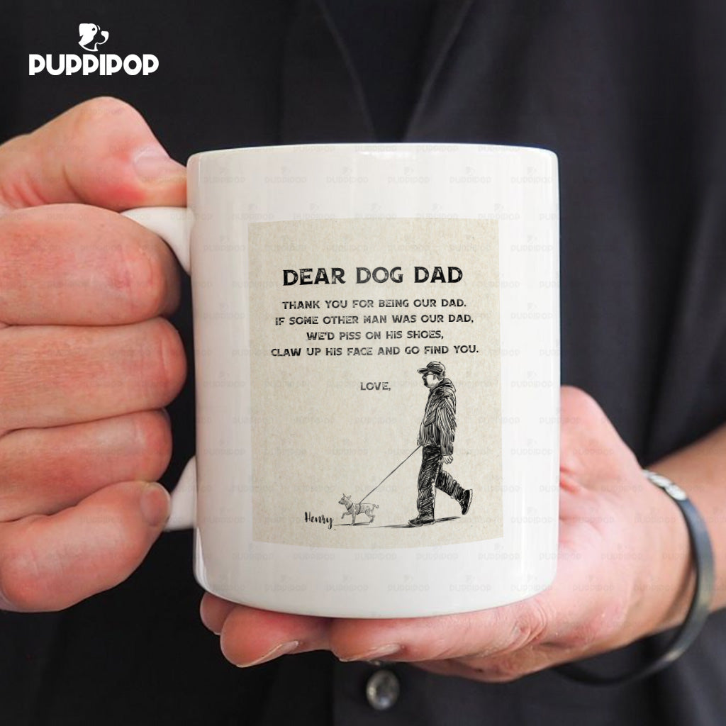 Custom Dog Mug - Personalized Thank You For Being Our Dad Gift For Dad - White Mug