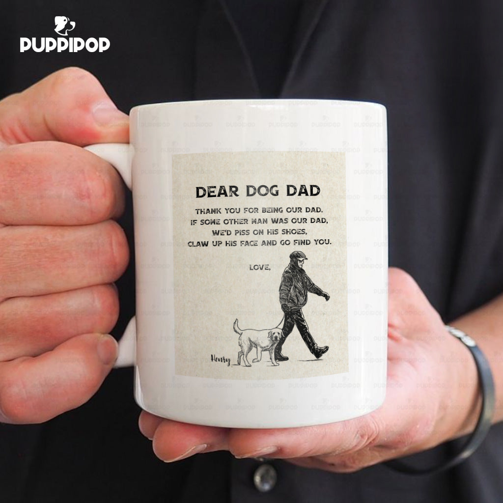 Custom Dog Mug - Personalized Thank You For Being Our Dad Gift For Dad - White Mug