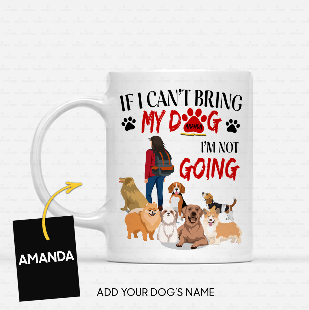 Personalized Dog Gift Idea - If I Can't Bring My Dog For Dog Mom - White Mug